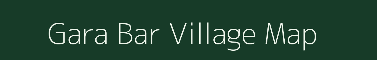 Gara Bar village map in West Bengal