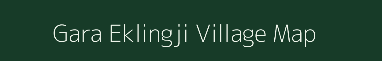 Gara Eklingji village map in Rajasthan