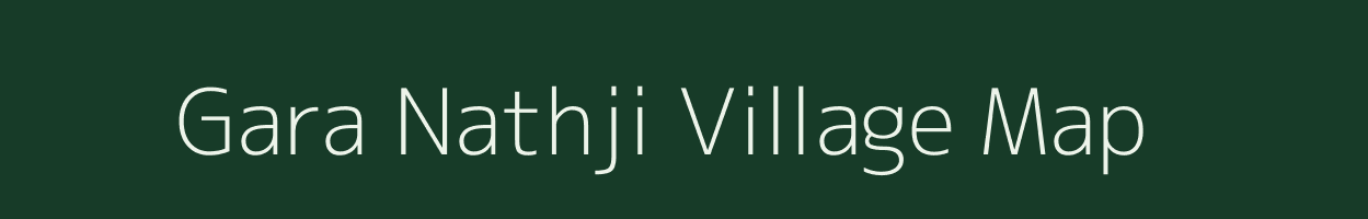 Gara Nathji village map in Rajasthan