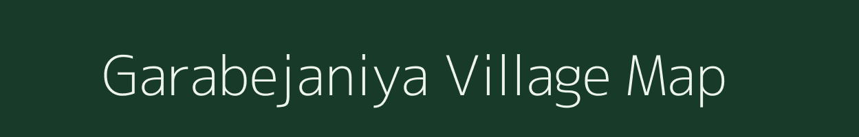 Garabejaniya village map in Rajasthan