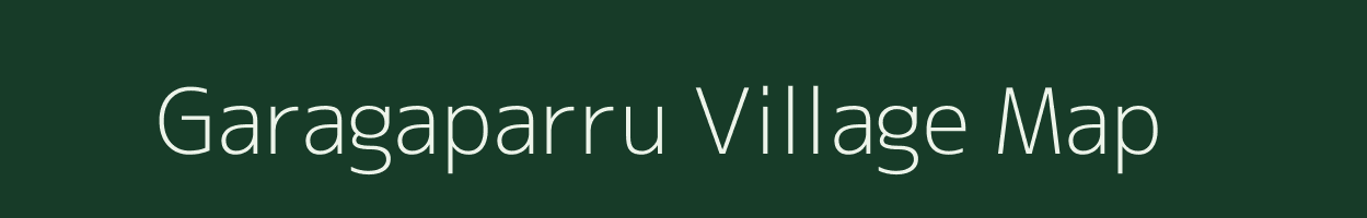 Garagaparru village map in Andhra Pradesh
