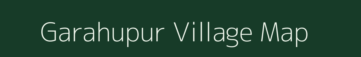 Garahupur village map in Uttar Pradesh