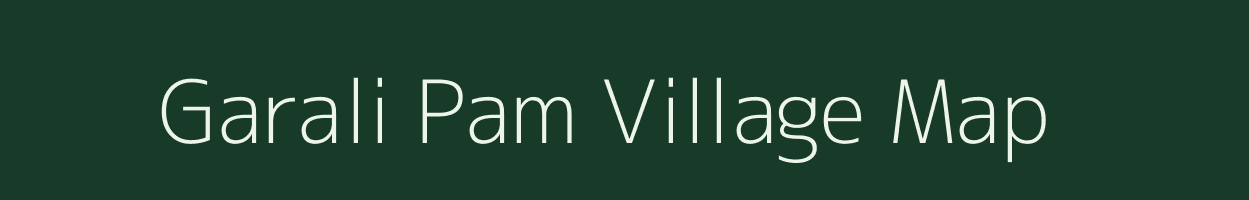 Garali Pam village map in Assam