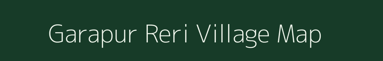 Garapur Reri village map in Uttar Pradesh