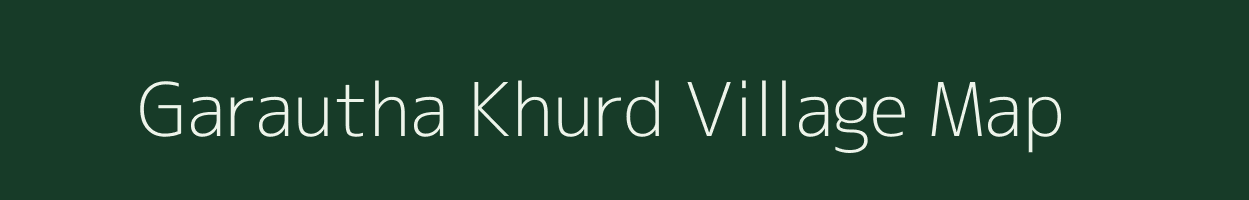 Garautha Khurd village map in Uttar Pradesh