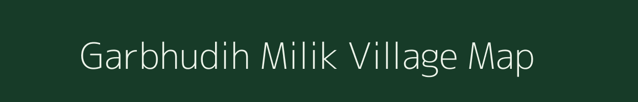 Garbhudih Milik village map in Bihar