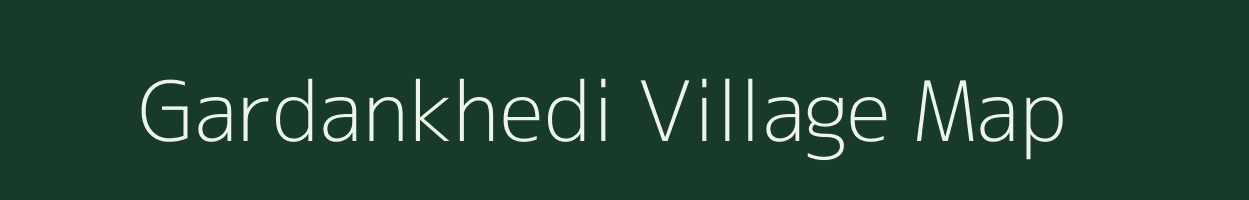 Gardankhedi village map in Madhya Pradesh