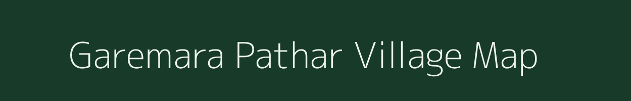 Garemara Pathar village map in Assam
