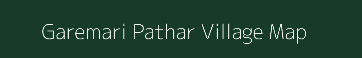 Garemari Pathar village map in Assam