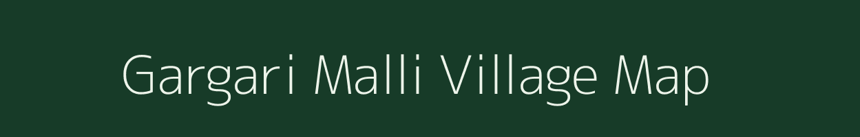 Gargari Malli village map in Uttarakhand