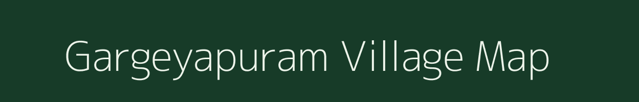 Gargeyapuram village map in Andhra Pradesh