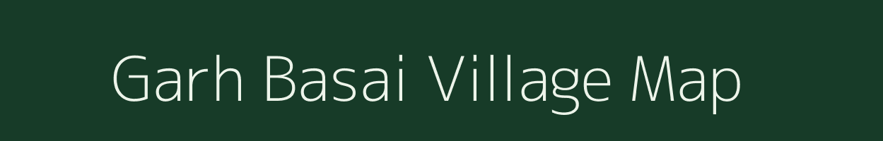 Garh Basai village map in Rajasthan