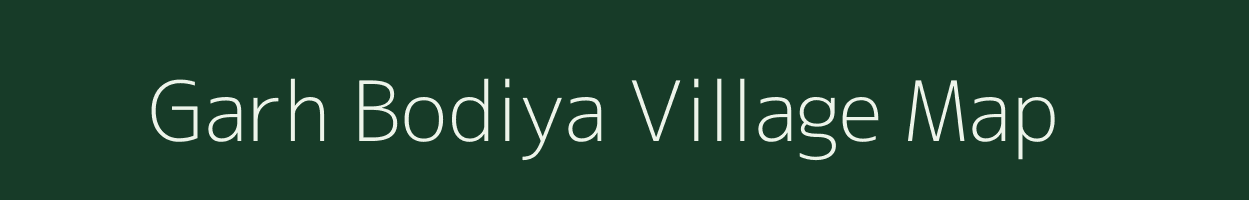 Garh Bodiya village map in Rajasthan