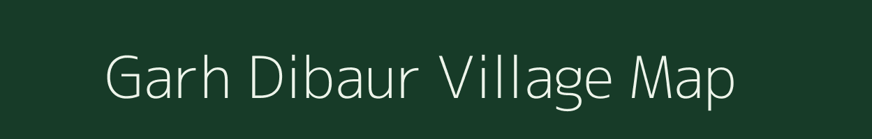 Garh Dibaur village map in Bihar