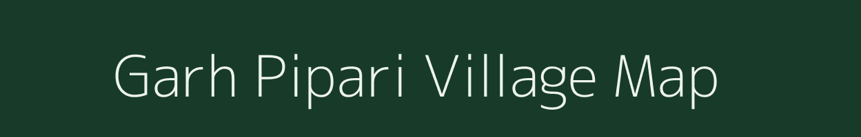 Garh Pipari village map in Uttar Pradesh