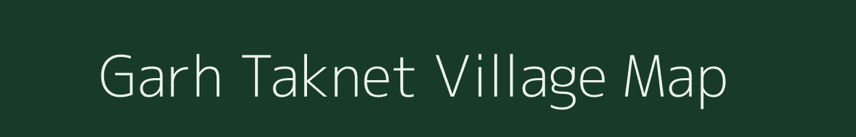 Garh Taknet village map in Rajasthan