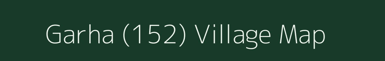 Garha (152) village map in Punjab