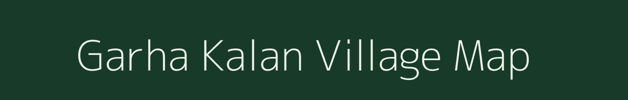 Garha Kalan village map in Uttar Pradesh