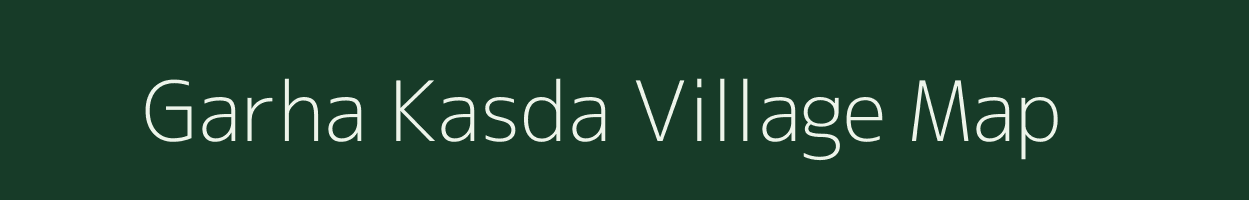 Garha Kasda village map in Uttar Pradesh