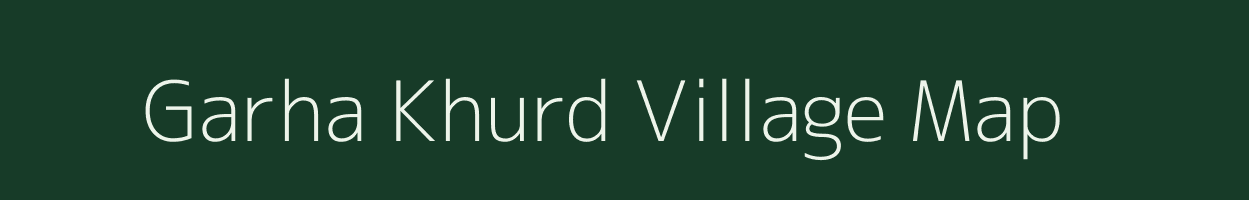 Garha Khurd village map in Uttar Pradesh