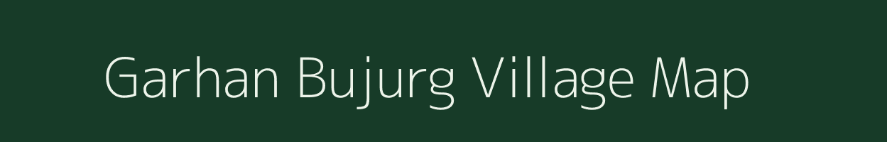 Garhan Bujurg village map in Uttar Pradesh