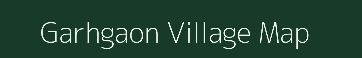 Garhgaon village map in Bihar