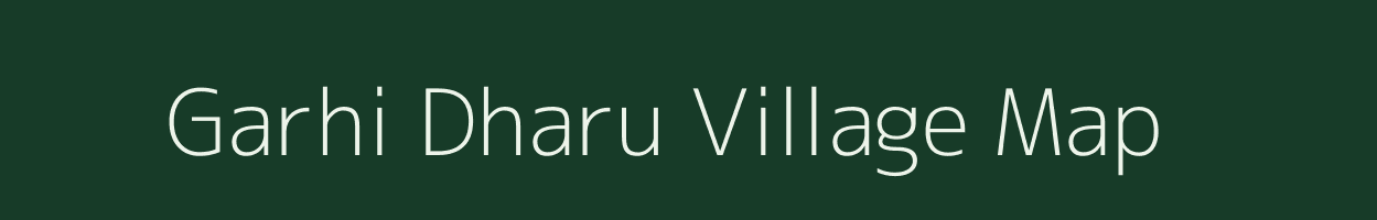 Garhi Dharu village map in Uttar Pradesh