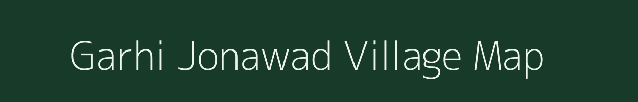 Garhi Jonawad village map in Rajasthan