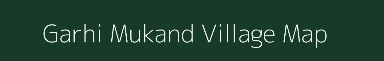 Garhi Mukand village map in Uttar Pradesh