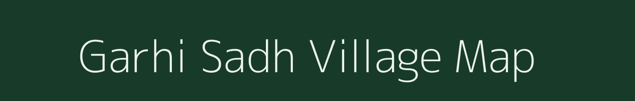 Garhi Sadh village map in Rajasthan