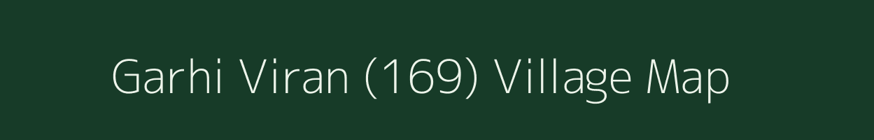 Garhi Viran (169) village map in Haryana