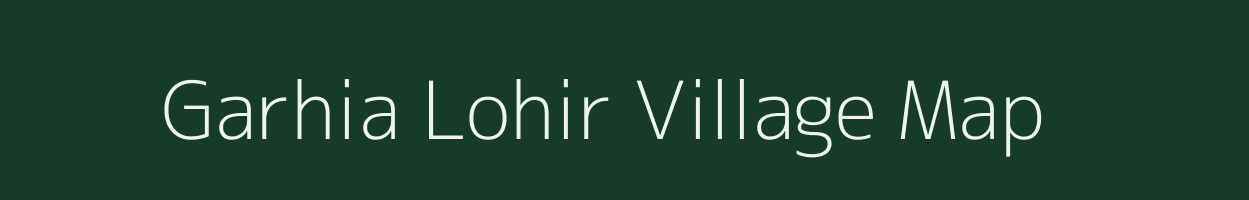 Garhia Lohir village map in Bihar