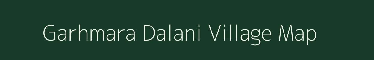 Garhmara Dalani village map in Assam