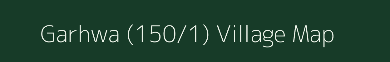 Garhwa (150/1) village map in Madhya Pradesh