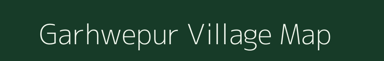 Garhwepur village map in Uttar Pradesh