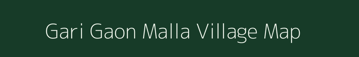 Gari Gaon Malla village map in Uttarakhand