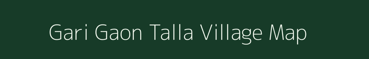 Gari Gaon Talla village map in Uttarakhand