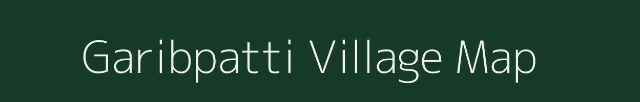 Garibpatti village map in Bihar