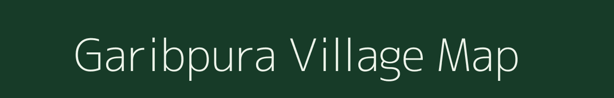 Garibpura village map in Gujarat