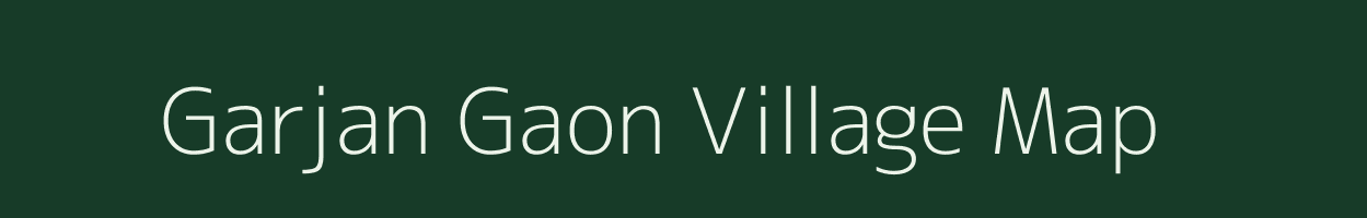 Garjan Gaon village map in Assam