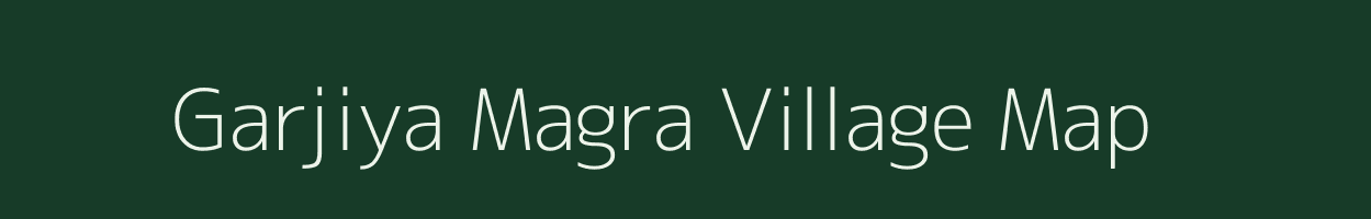 Garjiya Magra village map in Rajasthan