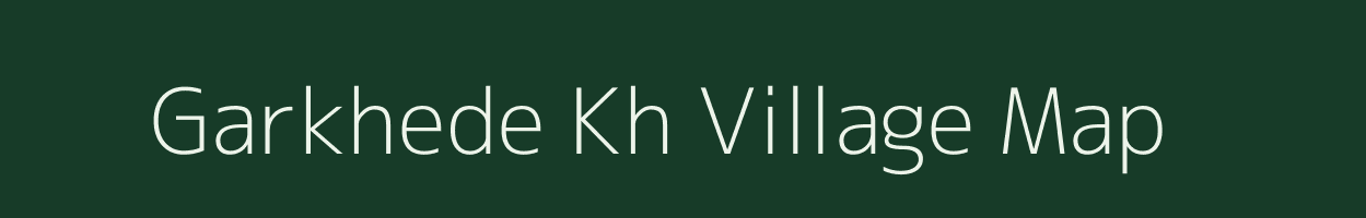 Garkhede Kh village map in Maharashtra