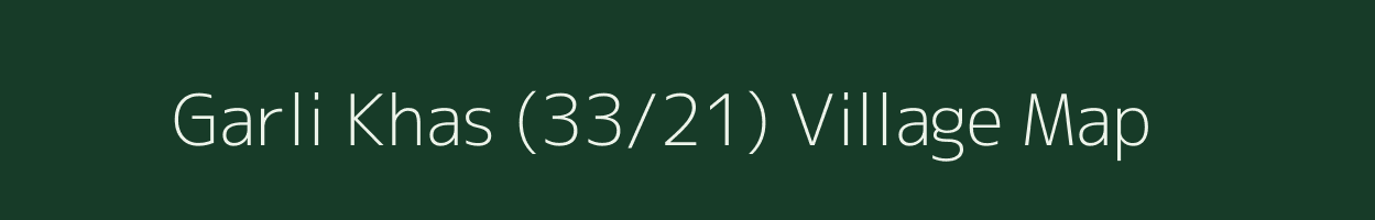 Garli Khas (33/21) village map in Himachal Pradesh