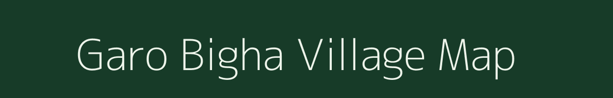 Garo Bigha village map in Bihar