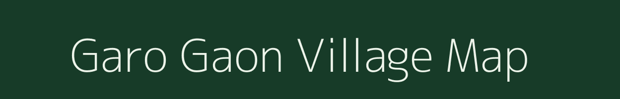 Garo Gaon village map in Assam