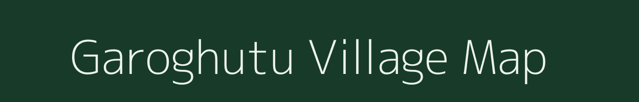 Garoghutu village map in Assam