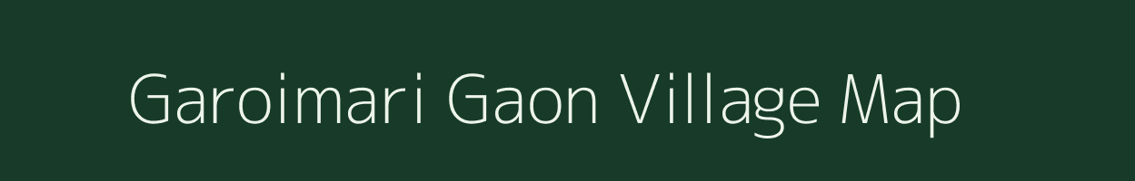 Garoimari Gaon village map in Assam