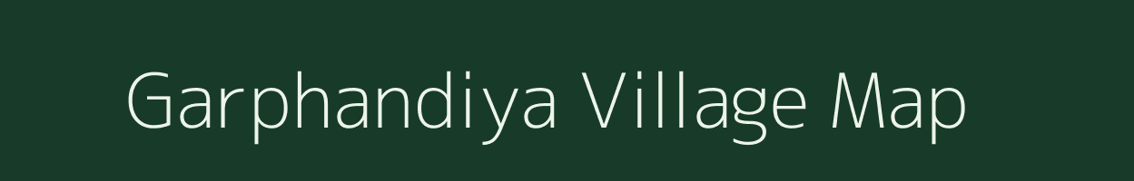 Garphandiya village map in Madhya Pradesh