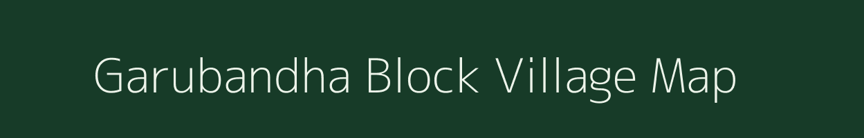 Garubandha Block village map in Assam