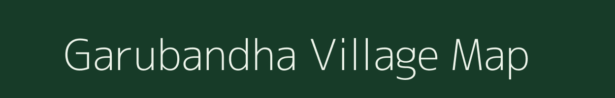 Garubandha village map in Assam